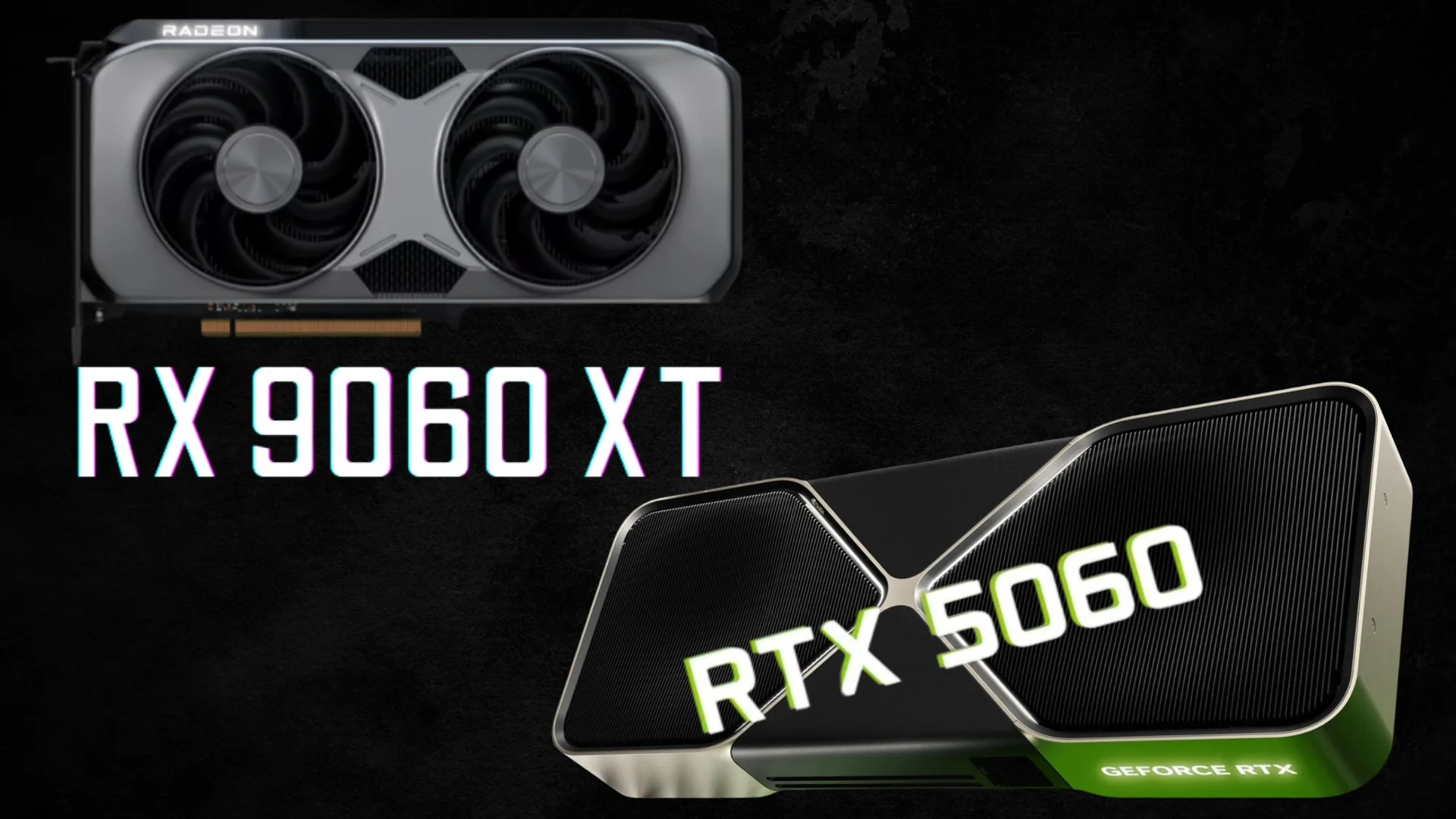 NVIDIA RTX 5060 ve AMD RX 9060 XT Söylentileri