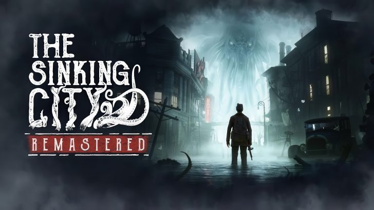 The Sinking City, Unreal Engine 5 İle Yeniden Doğdu