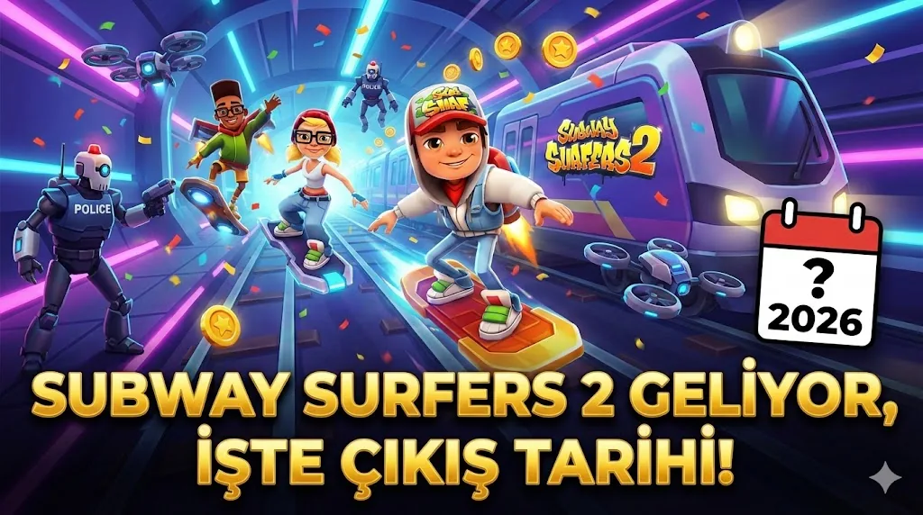 Subway Surfers 2 Geliyor, İşte Çıkış Tarihi!