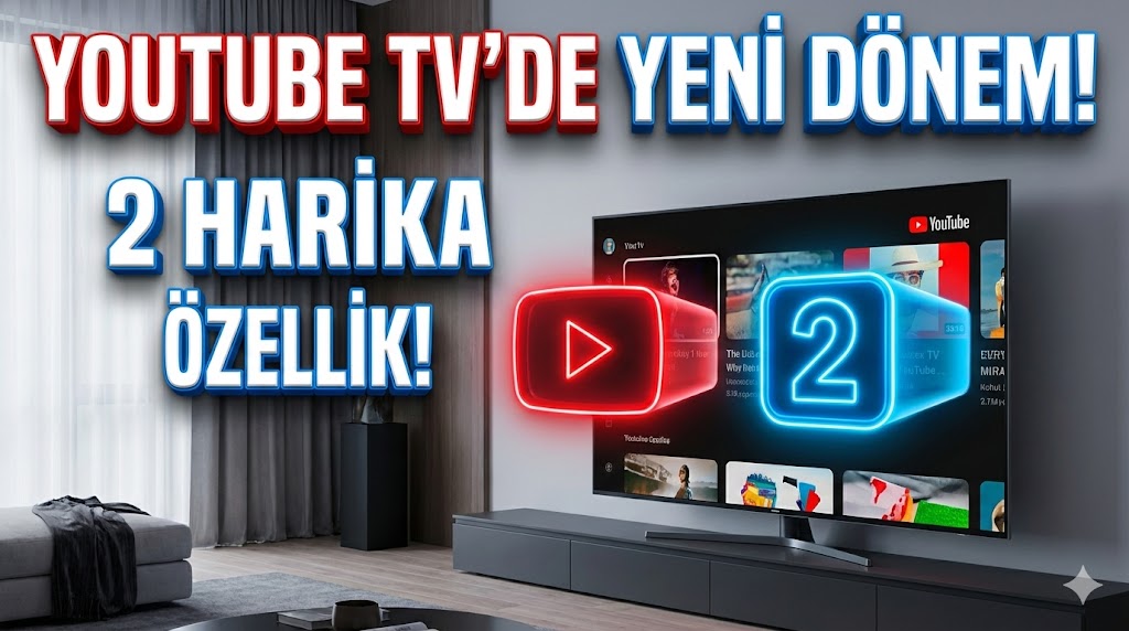 YouTube, Televizyon Keyfimizi İkiye Katlayacak İki Harika Özellik Sunuyor!