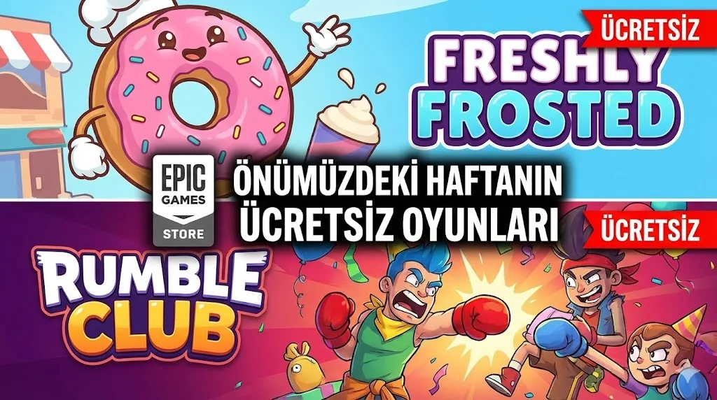 Epic Games Önümüzdeki Haftanın Ücretsiz Oyunları